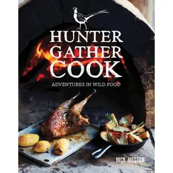 Hunter Gather Cook - Weston, Nick