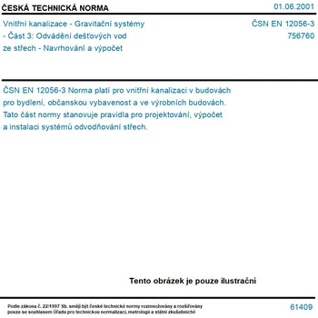 ČSN EN 12056-3 - Vnitřní kanalizace - Gravitační systémy - Část 3: Odvádění dešťových vod ze střech - Navrhování a výpočet - Tisk