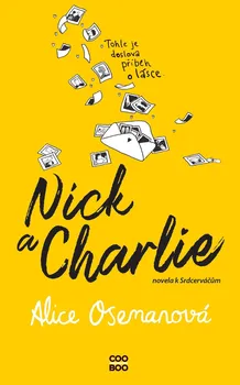 Nick a Charlie: Novela k Srdcerváčům - Alice Osemanová (2022, brožovaná)