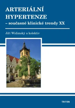 Arteriální hypertenze: Současné klinické trendy XX - Jiří Widimský a kol. (2022, brožovaná)