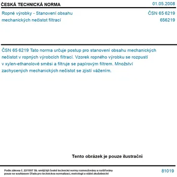 ČSN 65 6219 - Ropné výrobky - Stanovení obsahu mechanických nečistot filtrací - Tisk