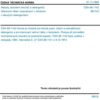 ČSN 68 1142 - Metody zkoušení tenzidů a detergentů. Stanovení látek rozpustných v ethanolu v tekutých detergentech - Tisk