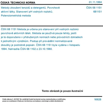 ČSN 68 1151 - Metody zkoušení tenzidů a detergentů. Povrchově aktivní látky. Stanovení pH vodných roztoků. Potenciometrická metoda - Tisk