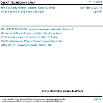 ČSN EN 13920-13 - Hliník a slitiny hliníku - Odpad - Část 13: Směs třísek obsahující dvě nebo více slitin - Tisk