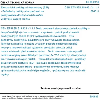 ČSN ETSI EN 319 421 V1.1.1 - Elektronické podpisy a infrastruktury (ESI) - Požadavky politiky a bezpečnosti na poskytovatele důvěryhodných služeb vydávající časová razítka - Tisk