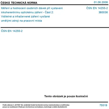 ČSN EN 14255-2 - Měření a hodnocení osobních dávek při vystavení inkoherentnímu optickému záření - Část 2: Viditelné a infračervené záření vysílané umělými zdroji na pracovní místa - Tisk