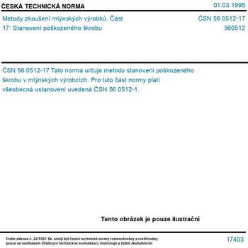 ČSN 56 0512-17 - Metody zkoušení mlýnských výrobků. Část 17: Stanovení poškozeného škrobu - Tisk