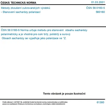 ČSN 56 0160-5 - Metody zkoušení cukrovarských výrobků - Stanovení sacharózy polarizací - Tisk