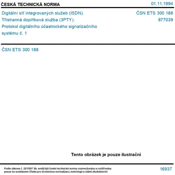 ČSN ETS 300 188 - Digitální síť integrovaných služeb (ISDN). Třístranná doplňková služba (3PTY). Protokol digitálního účastnického signalizačního systému č. 1 - Tisk