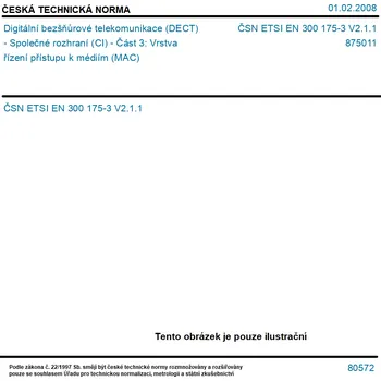 ČSN ETSI EN 300 175-3 V2.1.1 - Digitální bezšňůrové telekomunikace (DECT) - Společné rozhraní (CI) - Část 3: Vrstva řízení přístupu k médiím (MAC) - Tisk