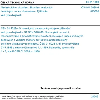 ČSN 01 5028-4 - Nedestruktivní zkoušení. Zkoušení ocelových bezešvých trubek ultrazvukem. Zjišťování vad typu dvojitosti - Tisk
