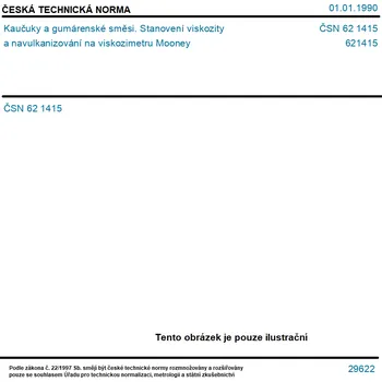 ČSN 62 1415 - Kaučuky a gumárenské směsi. Stanovení viskozity a navulkanizování na viskozimetru Mooney - Tisk