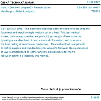 ČSN EN ISO 19957 - Obuv - Zkoušení podpatků - Pevnost držení hřebíku pro přibíjení podpatku - Tisk