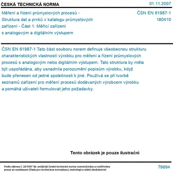 ČSN EN 61987-1 - Měření a řízení průmyslových procesů - Struktura dat a prvků v katalogu průmyslových zařízení - Část 1: Měřicí zařízení s analogovým a digitálním výstupem - Tisk