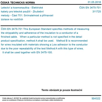 Technika ČSN EN 3475-701 - Letectví a kosmonautika - Elektrické kabely pro letecké použití - Zkušební metody - Část 701: Snímatelnost a přilnavost izolace na vodičích - Tisk