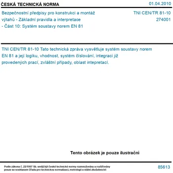TNI CEN/TR 81-10 - Bezpečnostní předpisy pro konstrukci a montáž výtahů - Základní pravidla a interpretace - Část 10: Systém soustavy norem EN 81 - Tisk