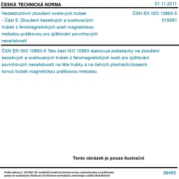 ČSN EN ISO 10893-5 - Nedestruktivní zkoušení ocelových trubek - Část 5: Zkoušení bezešvých a svařovaných trubek z feromagnetických ocelí magnetickou metodou práškovou pro zjišťování povrchových necelistvostí - Tisk