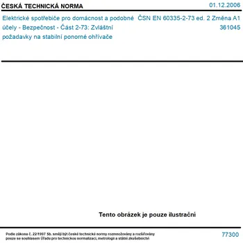 ČSN EN 60335-2-73 ed. 2 Změna A1 - Elektrické spotřebiče pro domácnost a podobné účely - Bezpečnost - Část 2-73: Zvláštní požadavky na stabilní ponorné ohřívače - Tisk