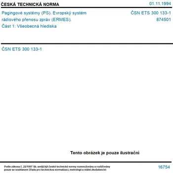 ČSN ETS 300 133-1 - Pagingové systémy (PS). Evropský systém rádiového přenosu zpráv (ERMES). Část 1: Všeobecná hlediska - Tisk