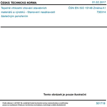 ČSN EN ISO 15148 Změna A1 - Tepelně vlhkostní chování stavebních materiálů a výrobků - Stanovení nasákavosti částečným ponořením - Tisk