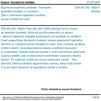 ČSN EN ISO 14505-3 - Ergonomie tepelného prostředí - Hodnocení tepelného prostředí ve vozidlech - Část 3: Hodnocení tepelného komfortu pomocí zkušebních osob - Tisk
