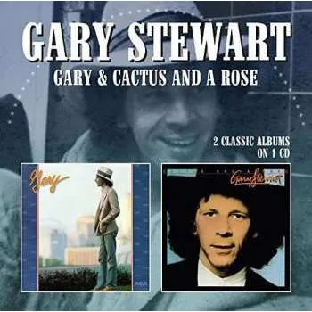 Zahraniční hudba CD Gary Stewart: Gary / Cactus And A Rose 2017 2 Classic Albums On 1 CD