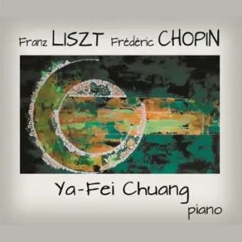 Zahraniční hudba 2CD Ya-Fei Chuang: Chopin Liszt 2019