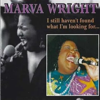 Zahraniční hudba CD Marva Wright: I Still Haven't Found What I'm Looking For... 2020