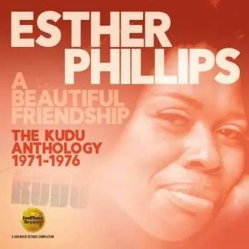 Zahraniční hudba 2CD Esther Phillips: A Beautiful Friendship (The Kudu Anthology 1971-1976) 2017 2CD Vinyl
