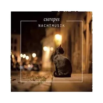 Zahraniční hudba CD Cserepes Károly: Nachtmusik 2022