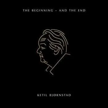 Zahraniční hudba CD Ketil Bjørnstad: The Beginning – And The End 2020