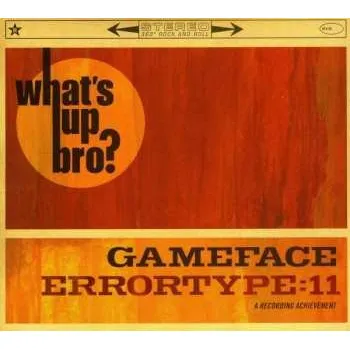 Zahraniční hudba CD Gameface: What's Up Bro? 2000