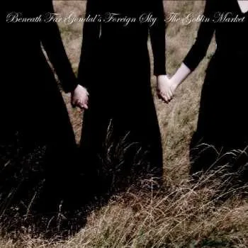 Zahraniční hudba CD The Goblin Market: Beneath Far Gondal's Foreign Sky 2013 Ecowallet