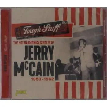 Zahraniční hudba CD Jerry McCain: The Hot Harmonica Singles Of Jerry Mccain, Tough Stuff, 1953-1962 2021