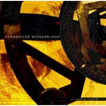 Zahraniční hudba CD Hardboiled Wonderland: As Small As A World And Large As Alone 2015