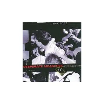 Zahraniční hudba CD Desperate Measures: Never Enough Time 2004