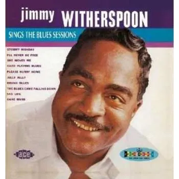 Zahraniční hudba CD Jimmy Witherspoon: Sings The Blues Sessions 2003