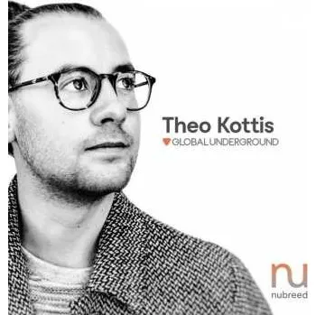 Zahraniční hudba 2CD Theo Kottis: Nubreed Global Underground 2018