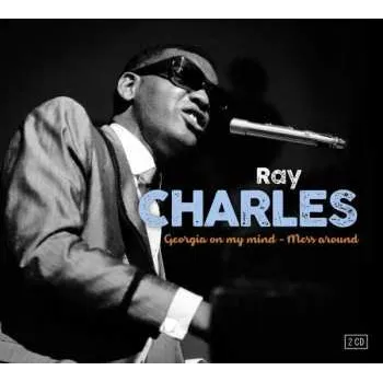 Zahraniční hudba 2CD Ray Charles: Georgia On My Mind - Mess Around 2018