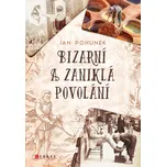 Bizarní a zaniklá povolání - Jan…