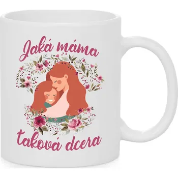 Hrnek - Jaká máma, taková dcera - hnědovlasé Barva: Bílá
