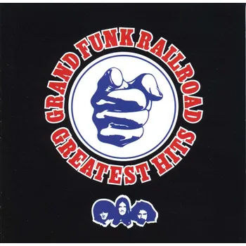 Zahraniční hudba Greatest Hits - Grand Funk Railroad [CD]