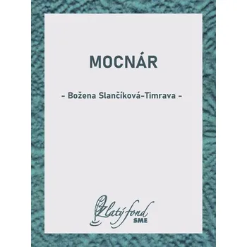 Kniha Mocnár - Božena Slančíková-Timrava (E-Kniha) - 978-80-559-0803-8