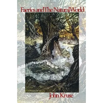 Osobní rozvoj Faeries and The Natural World - Kruse, John