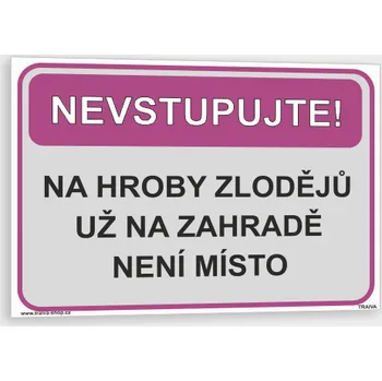 Vtipná tabulka - nevstupujte! Samolepka 210 x 148 mm (A5) tl. 0,1 mm - Kód: 17541