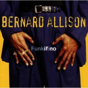 Zahraniční hudba CD Bernard Allison: Funkifino 2018