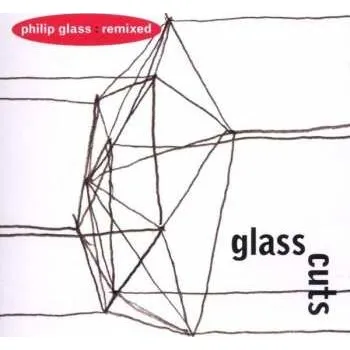 Zahraniční hudba CD Philip Glass: Glass Cuts (Philip Glass: Remixed) 2006