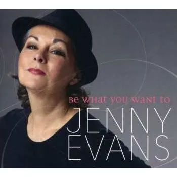 Zahraniční hudba CD Jenny Evans: Be What You Want To 2016
