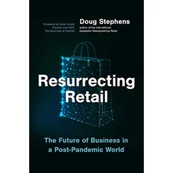Resurrecting Retail - Stephens, Doug