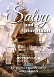 Salvy pod plachtami: 2. díl: Revoluční…